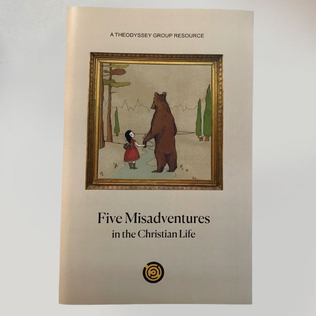 Five Misadventures in the Christian Life
